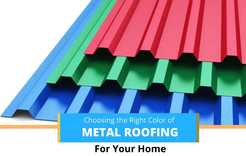 Choosing the Right Color of Metal Roofing for Your Home