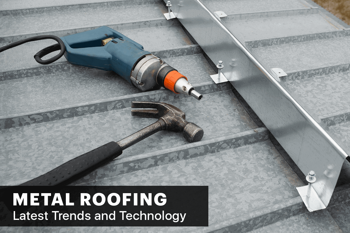 Metal Roofing Latest Trends And Technology