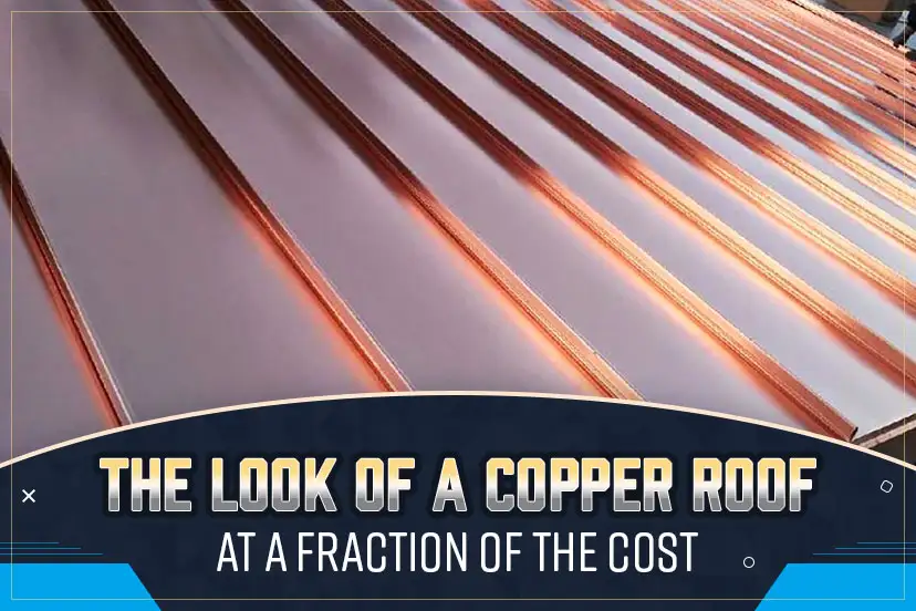 The Look of a Copper Roof at a Fraction of the Cost