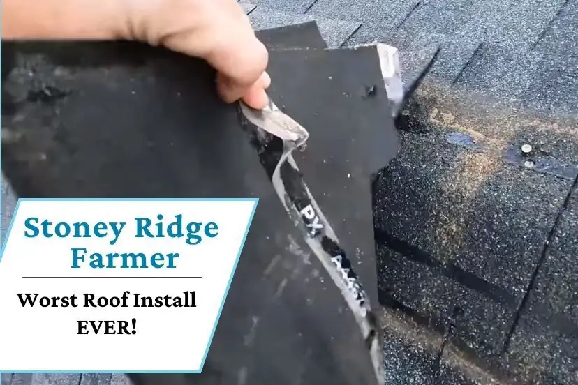 Stoney Ridge Farmer – Worst Roof Install Ever!