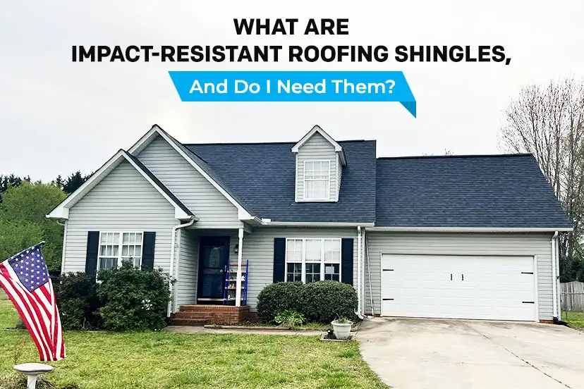 What Are Impact-Resistant Roofing Shingles, and Do I Need Them? What Are Impact-Resistant Roofing Shingles, and Do I Need Them?