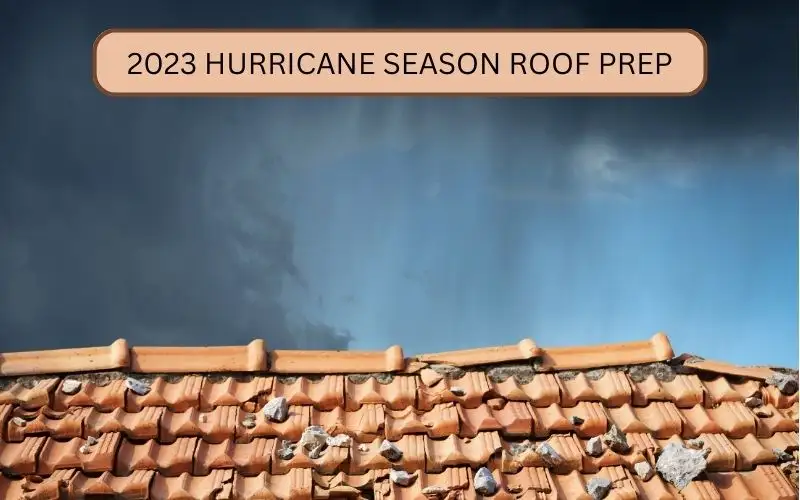 2023 HURRICANE SEASON ROOF PREP 2023 HURRICANE SEASON ROOF PREP