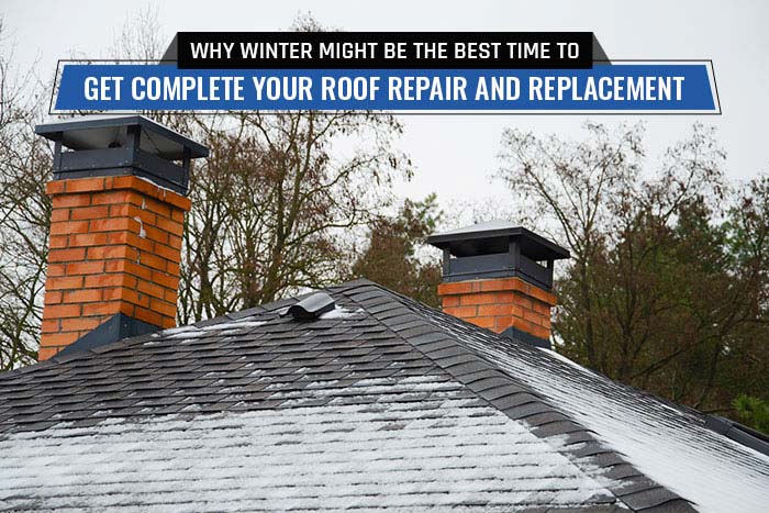 Why winter might be the best time to get complete your roof repair and replacement