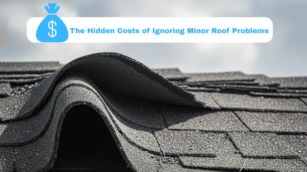 The hidden cost of ignoring minor roofing problems